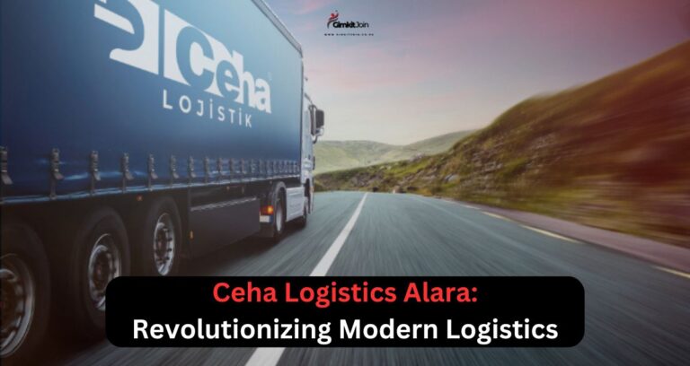 Ceha Logistics Alara: Revolutionizing Modern Logistics