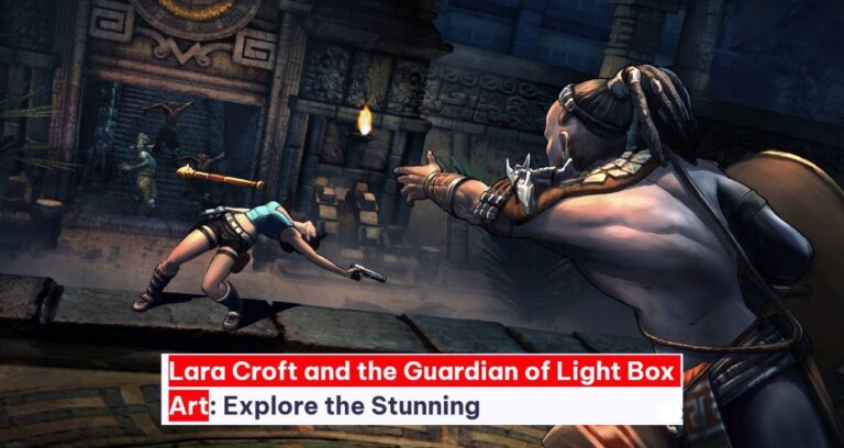 Lara Croft and the Guardian of Light Box Art: Explore the Stunning