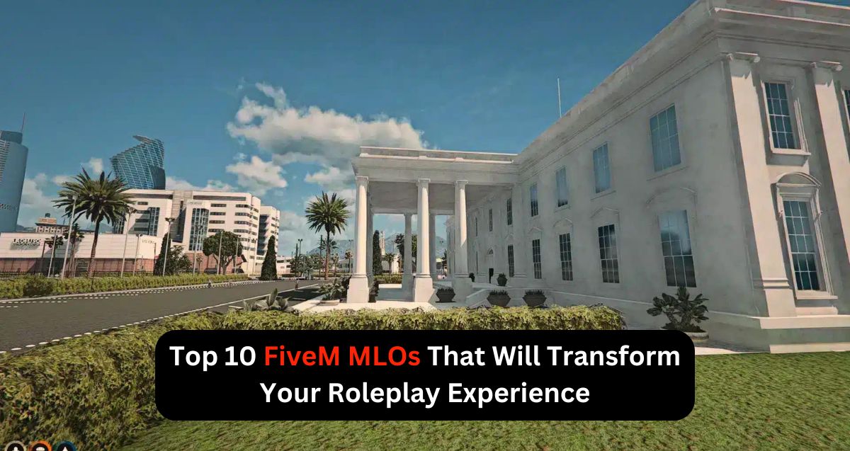 Top 10 FiveM MLOs That Will Transform Your Roleplay Experience