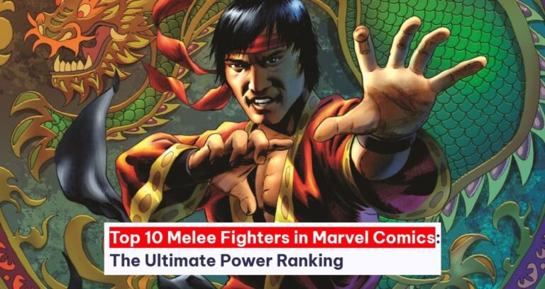 Top 10 Melee Fighters in Marvel Comics: The Ultimate Power Ranking