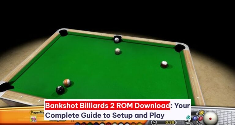 Bankshot Billiards 2 ROM Download: Your Complete Guide to Setup and Play